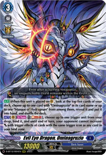 Evil Eye Dragon, Ominagruzio