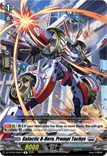 Galactic B-Hero, Prompt Tachys